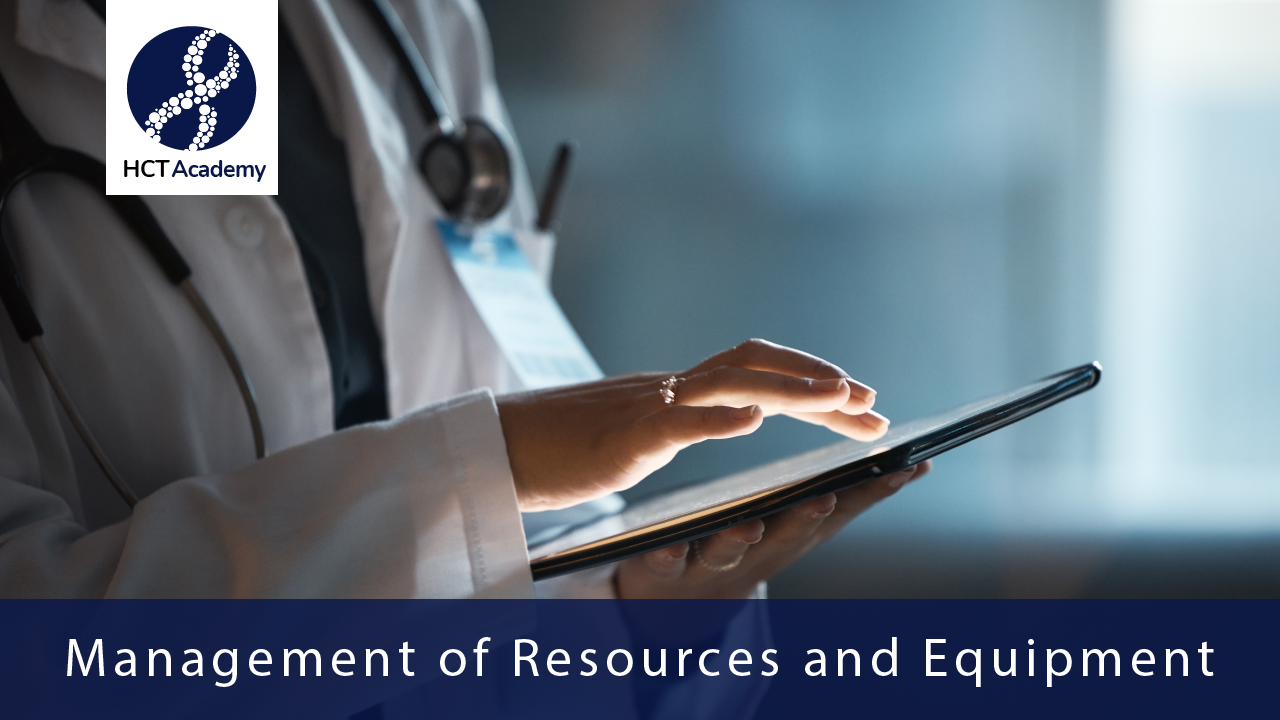 Management of Resources and Equipment