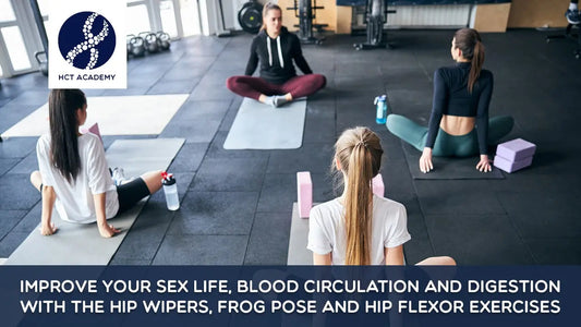 Improve your sex life, blood circulation and digestion with the Hip Wipers, Frog Pose and Hip Flexor Thinkific
